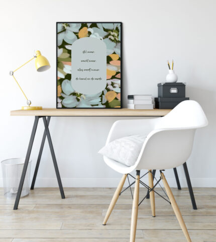 Poster Blooming Met Mooie Tekst Stil Maar Wacht Maar Alles Wordt Nieuw In Lijst