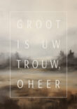 christelijke poster groot is uw trouw o heer